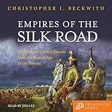 Empires of the Silk Road: A History of Central Eurasia from the Bronze Age to the Present