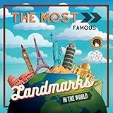 The Most Famous Landmarks in the World: History and curiosities explained for children and adults (Educational books for kids)