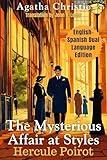The Mysterious Affair at Styles: English-Spanish Dual Language Edition (Agatha Christie English-Spanish Dual Language Series Book 1)