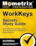 WorkKeys Secrets Study Guide - Exam Review and Practice Test for the ACT's WorkKeys Assessments [2nd Edition]