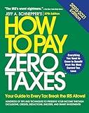 How to Pay Zero Taxes, 2020-2021: Your Guide to Every Tax Break the IRS Allows