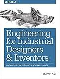 Engineering for Industrial Designers and Inventors: Fundamentals for Designers of Wonderful Things