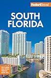 Fodor's South Florida: with Miami, Fort Lauderdale, and the Keys (Full-color Travel Guide)