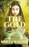 THE GOLD: The Magical Forest Series (Book #1)