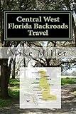 Central West Florida Backroads Travel: Day Trips Off The Beaten Path