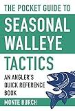 The Pocket Guide to Seasonal Walleye Tactics: An Angler's Quick Reference Book (Skyhorse Pocket Guides)