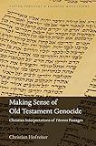 Making Sense of Old Testament Genocide: Christian Interpretations of Herem Passages (Oxford Theology and Religion Monographs)