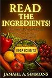 Read the Ingredients!: Reclaiming Food, Health, and Conscious Living in a Processed World