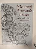 Medieval Arms and Armor: A Pictorial Archive (Dover Pictorial Archive)