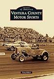 Ventura County Motor Sports (Images of America)