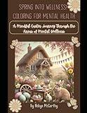 Spring Into Wellness: A Coloring Book for Mental Health: A Mindful Easter Journey Through the 10 Areas of Mental Wellness