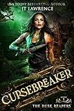 The Dusk Reapers: An Epic Urban Fantasy Action Adventure (Cursebreaker: An Epic Urban Fantasy Action Adventure (Complete Six-Book Series) 1)