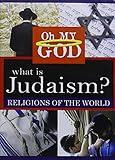 What Is Judaism?