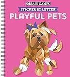 Brain Games - Sticker by Letter: Playful Pets (Sticker Puzzles - Kids Activity Book)