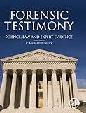 Forensic Testimony: Science, Law and Expert Evidence