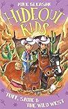 Tuff, Sadie & the Wild West: Book 1 (Hideout Kids)