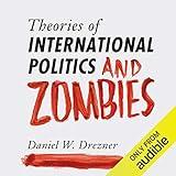 Theories of International Politics and Zombies