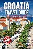 Croatia Travel Guide 2025: A Cultural and Historical Odyssey through Dalmatia, Istria, Kvarner, and Beyond