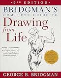 Bridgman's Complete Guide to Drawing From Life