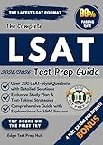 The Complete LSAT Test Prep Guide : Master the LSAT with 200+ practice questions, detailed solutions, exclusive study plans, and expert strategies for test-taking success