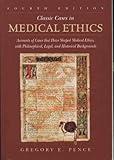 Classic Cases in Medical Ethics: Accounts of Cases That Have Shaped Medical Ethics, with Philosophical, Legal, and Historical Backgrounds