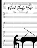 Blank Sheets Music for Piano: 120-Page Classical Music Book | 5 staves with Treble & Bass Clefs | Perfect Musical Notebook for Adults, Kids or Beginners