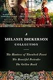 A Melanie Dickerson Collection: The Huntress of Thornbeck Forest, The Beautiful Pretender, The Golden Braid (A Medieval Fairy Tale)