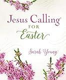 Jesus Calling for Easter, Padded Hardcover, with Full Scriptures: 50 Easter Devotions with Written-Out Scriptures (A 50-Day Devotional)
