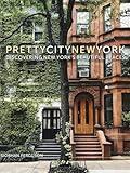 prettycitynewyork: Discovering New York's Beautiful Places (2) (The Pretty Cities)