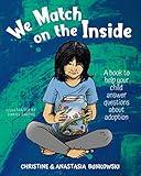 We Match on the Inside: : A book to help your child answer questions about adoption