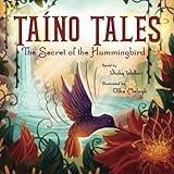 Taíno Tales: The Secret of the Hummingbird (Taino Tales)