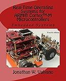 Embedded Systems: Real-Time Operating Systems for Arm Cortex M Microcontrollers