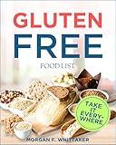 Gluten Free Food List: The World’s Most Comprehensive Ingredient List for the Gluten-Free Diet - Take It Wherever You Go! (Food Heroes)
