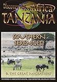 Discoveries...Africa, Tanzania: Southern Serengeti & The Great Migration