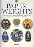 Paperweights: The Collector's Guide to Identifying, Selecting, and Enjoying New and Vintage Paperweights