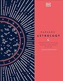 Parkers' Astrology: The Definitive Guide to Using Astrology in Every Aspect of Your Life