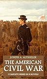 The American Civil War in 8 Novels (Annotated): Boxed Set