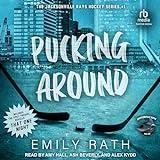 Pucking Around: A Why Choose Hockey Romance (Jacksonville Rays, Book 1)