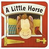 A Little Horse - Finger Puppet Board Book for Little Pony & Farm Lovers, Ages 1-4