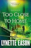 Too Close to Home: Christian Fiction Books for Women – Crime FBI Suspense Books