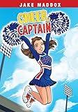 Cheer Captain (Jake Maddox Girl Sports Stories)