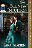 The Scent of Intuition: A Regency Historical Romance (Miracles on Harley Street Book 2)