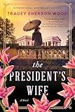 The President's Wife: A Novel