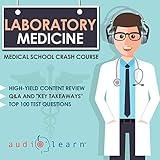 Laboratory Medicine - Medical School Crash Course