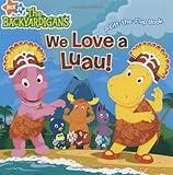 We Love a Luau!: A Lift-the-Flap Book (The Backyardigans)