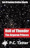 Roll of Thunder – The Argoran Princes: Sci-fi Fantasy Alien Reverse Harem Erotica - Book 1 (Roll of Thunder - Erotic Shorts)