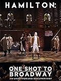 Hamilton: One Shot to Broadway