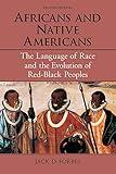 Africans and Native Americans: The Language of Race and the Evolution of Red-Black Peoples