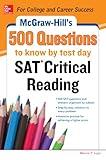 McGraw-Hill’s 500 SAT Critical Reading Questions to Know by Test Day (Mcgraw Hill's 500 Questions to Know by Test Day)