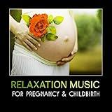 Relaxation Music for Pregnancy & Childbirth
